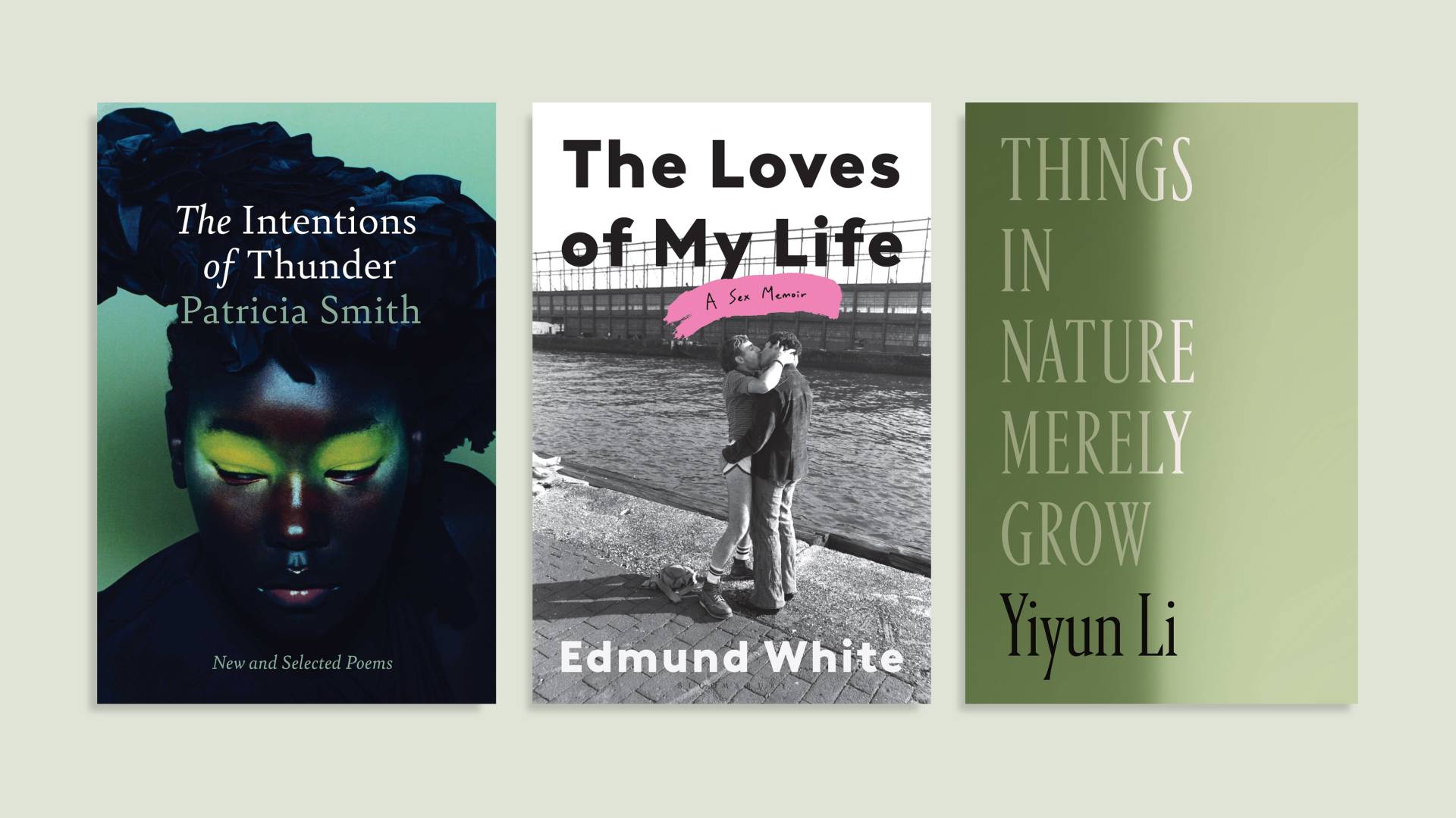 Book covers for "Intentions of Thunder," "The Loves of My Life" and "Things in Nature Merely Grow"
